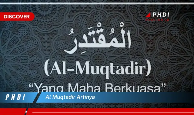 al muqtadir artinya