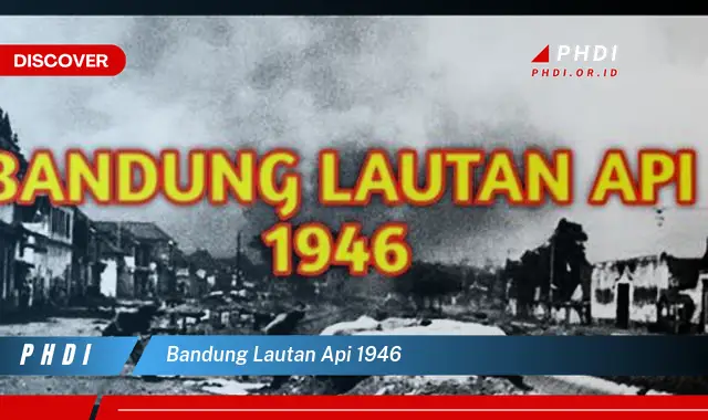 bandung lautan api 1946