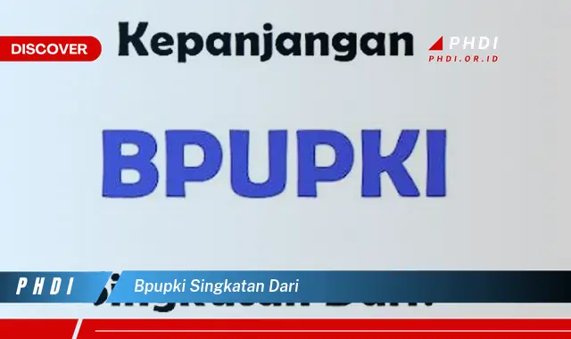 bpupki singkatan dari