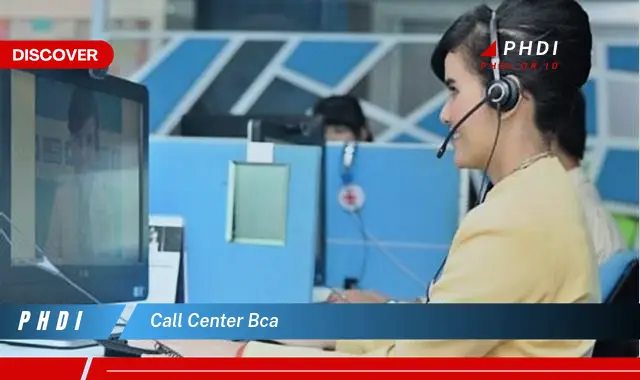 Intip Rahasia Call Center BCA yang Jarang Diketahui