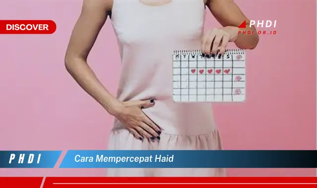 cara mempercepat haid