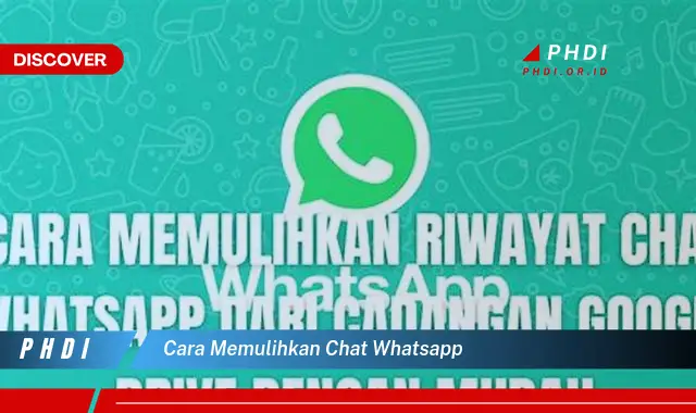 cara memulihkan chat whatsapp