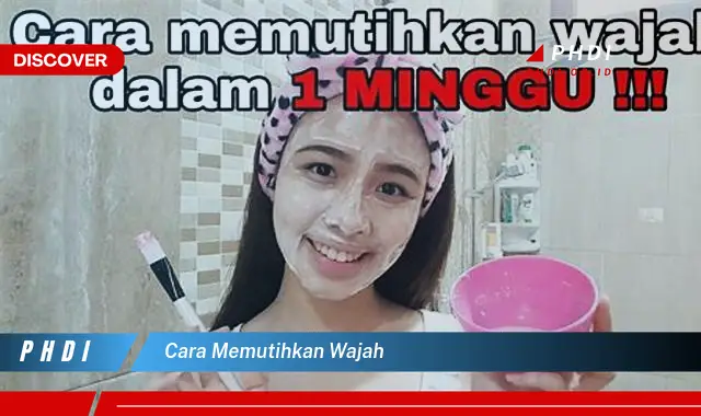 cara memutihkan wajah