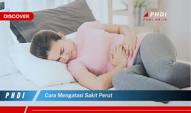 cara mengatasi sakit perut