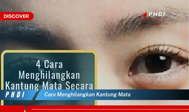 Intip Cara Menghilangkan Kantung Mata yang Jarang Diketahui