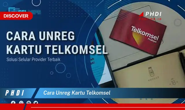 cara unreg kartu telkomsel