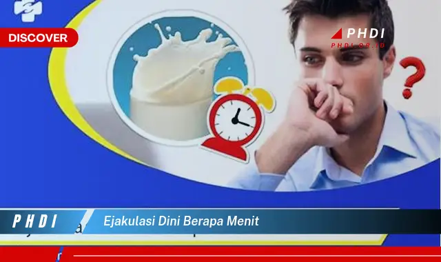 ejakulasi dini berapa menit