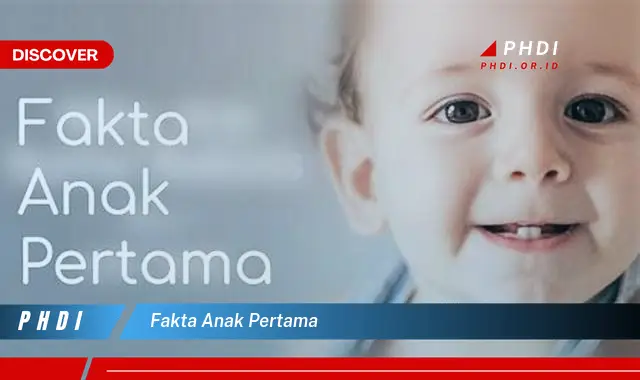 fakta anak pertama