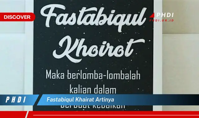 fastabiqul khairat artinya