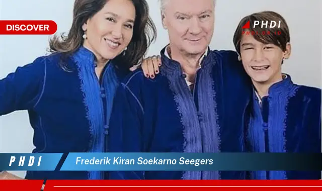 Ketahui Rahasia Menarik dari Frederik Kiran Soekarno Seegers yang Bikin Kamu Penasaran!