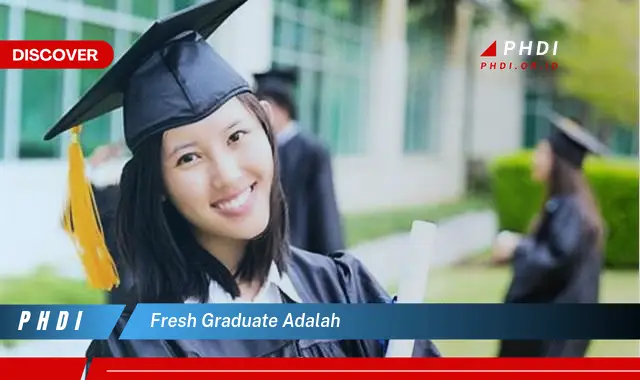 fresh graduate adalah