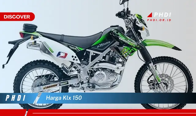 Intip Harga KLX 150 yang Wajib Kamu Ketahui