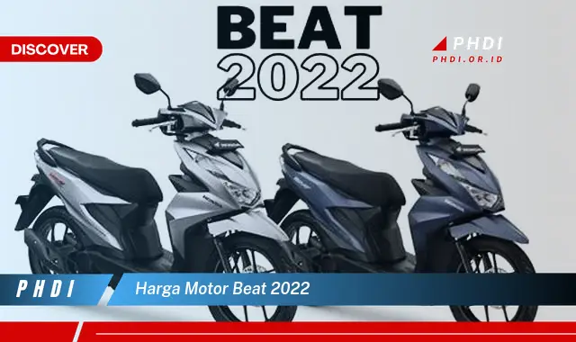 Intip Harga Motor Beat 2022 yang Wajib Kamu Ketahui