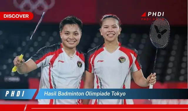 Intip Hasil Badminton Olimpiade Tokyo yang Jarang Diketahui