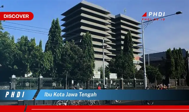 ibu kota jawa tengah