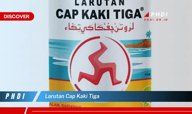 larutan cap kaki tiga