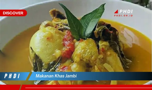 Intip Makanan Khas Jambi yang Bikin Kamu Penasaran!