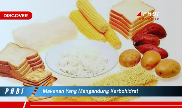 makanan yang mengandung karbohidrat