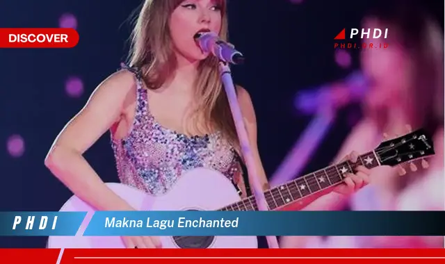 makna lagu enchanted