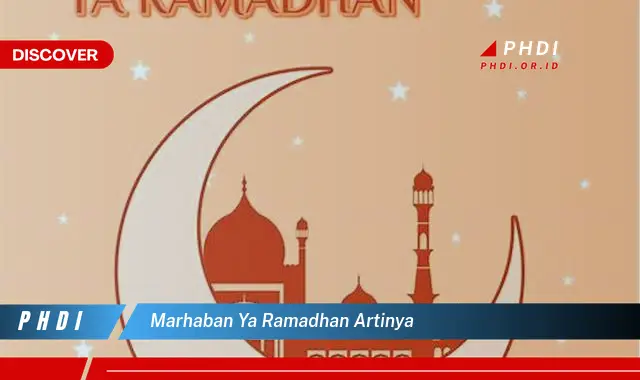 Intip Makna Tersembunyi Dibalik 'Marhaban Ya Ramadhan' yang Bikin Kamu Penasaran