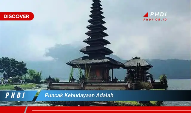 puncak kebudayaan adalah