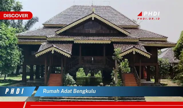 rumah adat bengkulu