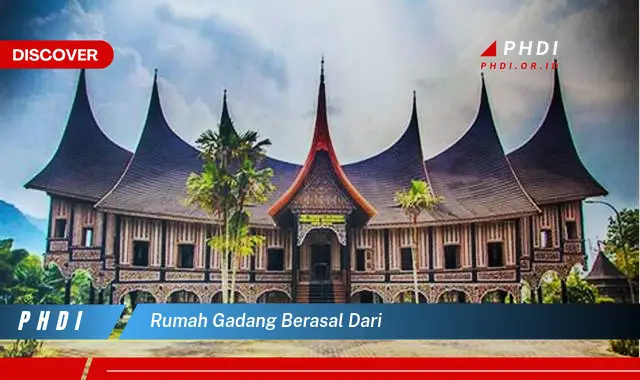 rumah gadang berasal dari