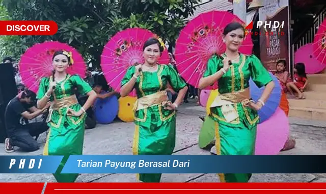 tarian payung berasal dari