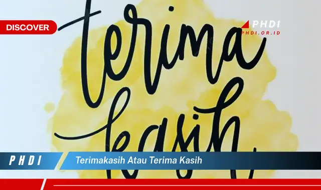 terimakasih atau terima kasih