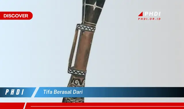 tifa berasal dari