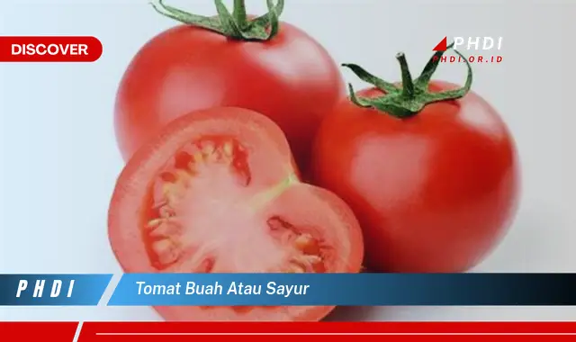 tomat buah atau sayur