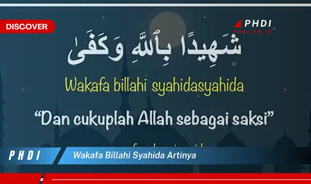 wakafa billahi syahida artinya