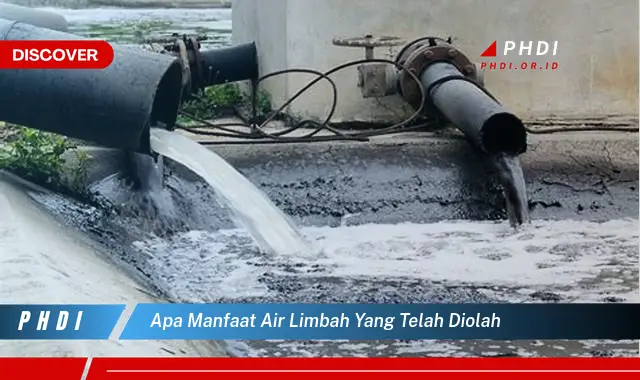 apa manfaat air limbah yang telah diolah