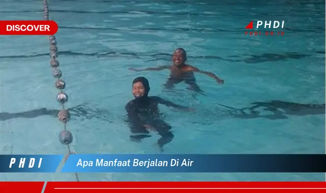 apa manfaat berjalan di air