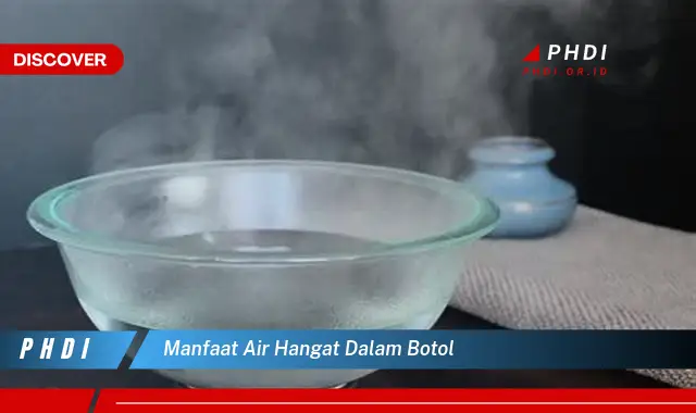 manfaat air hangat dalam botol