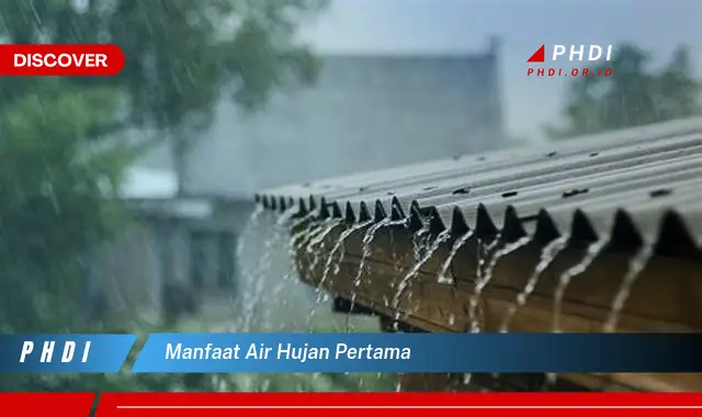 manfaat air hujan pertama