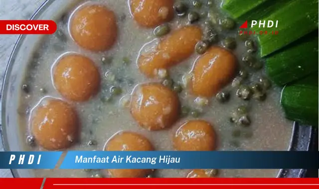 manfaat air kacang hijau