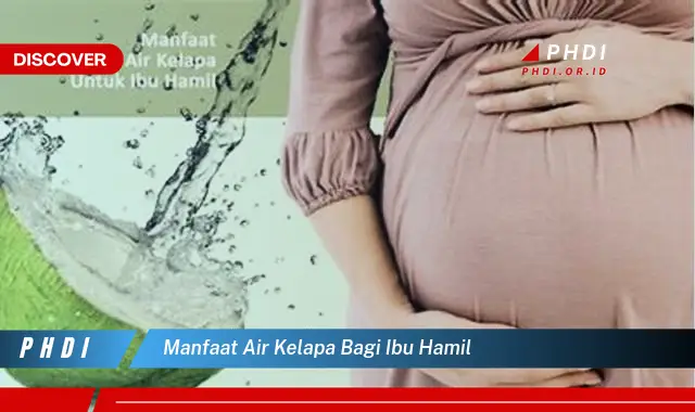 manfaat air kelapa bagi ibu hamil