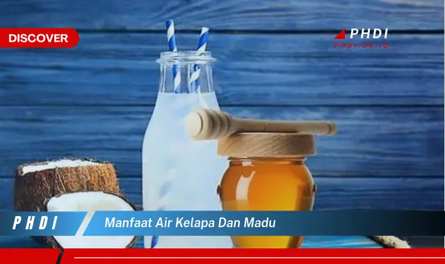 manfaat air kelapa dan madu