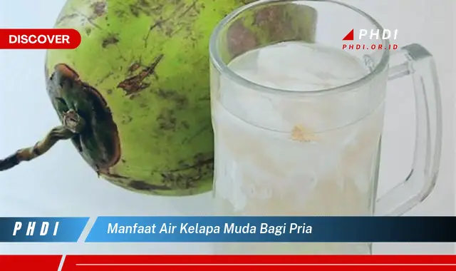 manfaat air kelapa muda bagi pria