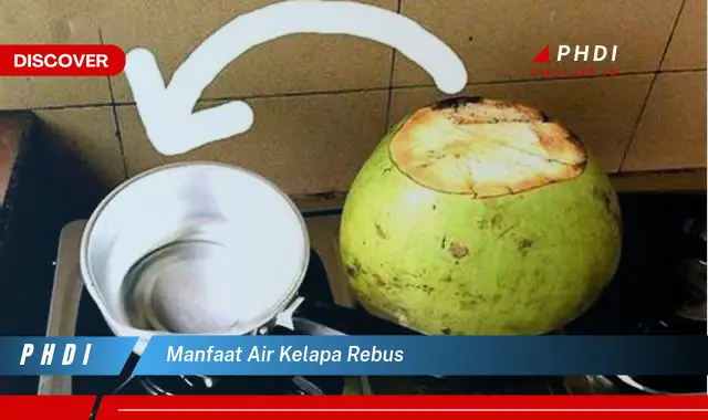 manfaat air kelapa rebus