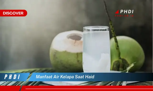 manfaat air kelapa saat haid