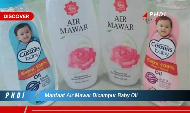 manfaat air mawar dicampur baby oil