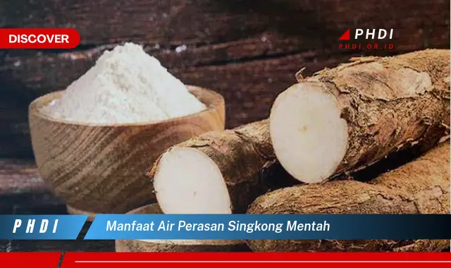 manfaat air perasan singkong mentah