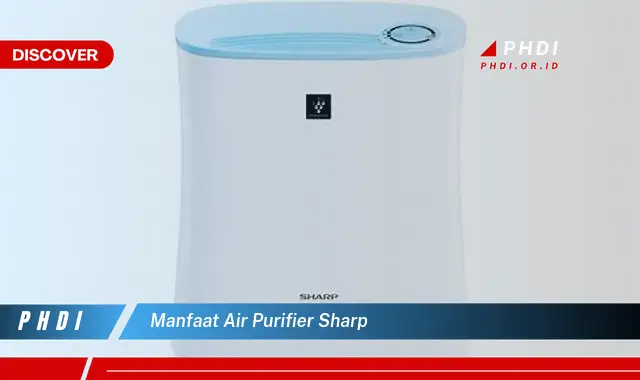 manfaat air purifier sharp