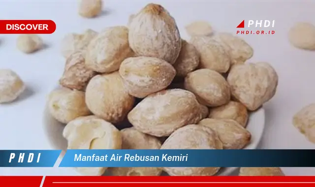 manfaat air rebusan kemiri