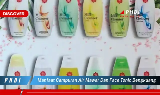 manfaat campuran air mawar dan face tonic bengkuang