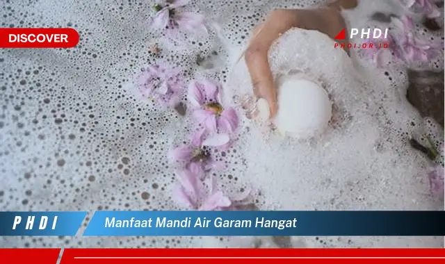 manfaat mandi air garam hangat