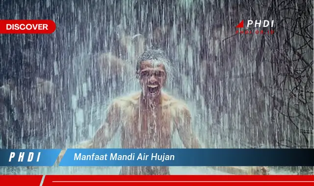 manfaat mandi air hujan