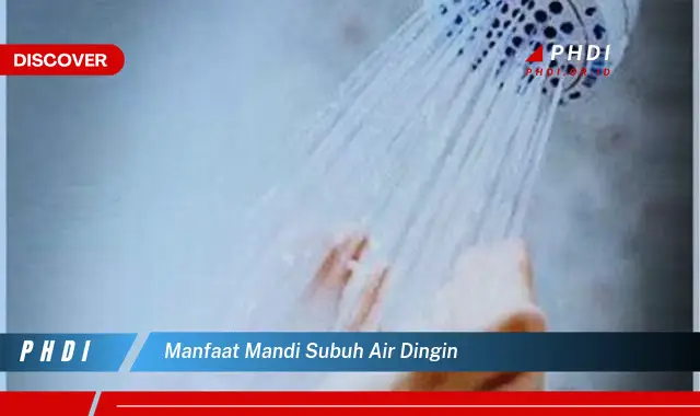 manfaat mandi subuh air dingin